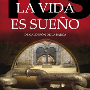 La Vida es Sueño - Teatro Clásico de Sevilla